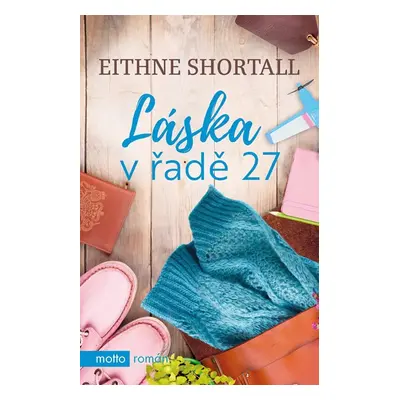 Láska v řadě 27 - Eithne Shortall