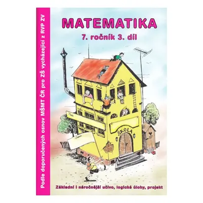 Matematika 7. r. pracovní sešit 3. díl - Kočí S., Kočí L., Procházka B.