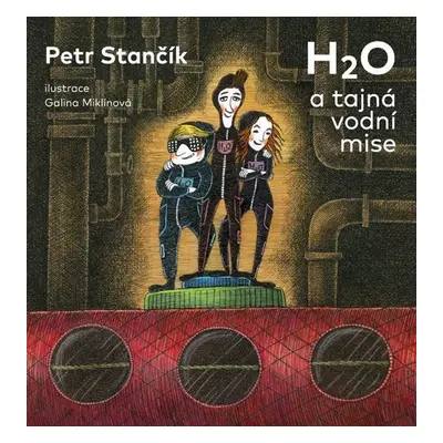 H2O Tajná vodní mise - Petr Stančík