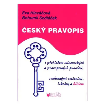 Český pravopis - Bohumil Sedláček, Eva Hlaváčová