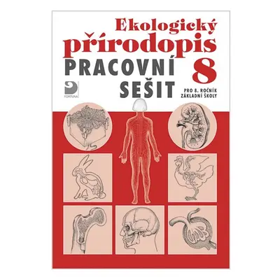 Ekologický přírodopis pro 8. r. ZŠ - pracovní sešit - Kvasničková Danuše