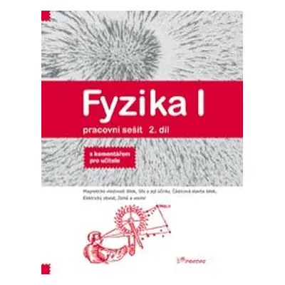 Fyzika I - 2.díl - pracovní sešit s komentářem pro učitele - Mgr. Jarmila Davidová; RNDr. Renata