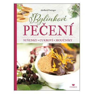 Bylinkové pečení - Adelheid Entinger