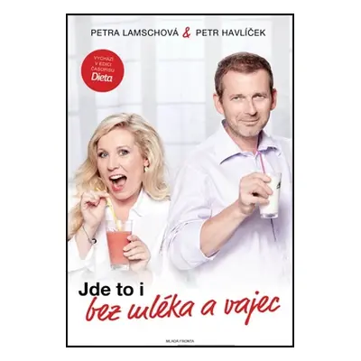 Jde to i bez mléka a vajec - Petr Havlíček; Petra Lamschová