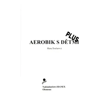 Aerobik s dětmi - Toufarová Hana