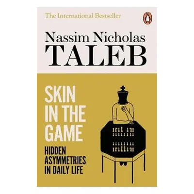 Skin in the Game : Hidden Asymmetries in Daily Life - Taleb Nassim Nicholas