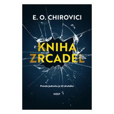 Kniha zrcadel - E.O. Chirovici