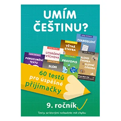 Umím češtinu? – 60 testů pro úspěšné přijímačky – 9. ročník - Mgr. Jiří Jurečka, Mgr. Jana Čermá