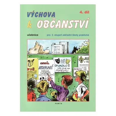 Výchova k občanství 4. díl - učebnice pro 2. stupeň základní školy praktické - Müller O., Valent