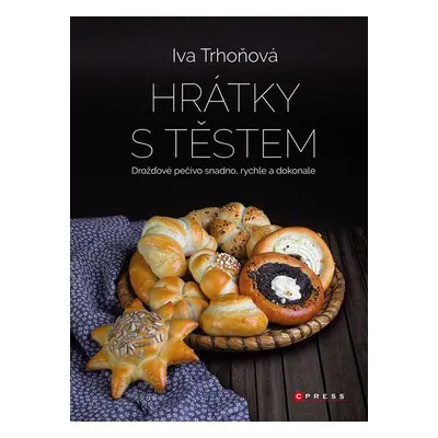 Hrátky s těstem - Iva Trhoňová