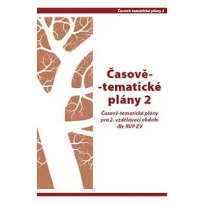 Průvodce - Časově-tematické plány 2 - PaedDr. Hana Danihelková; Mgr. Petr Pláteník