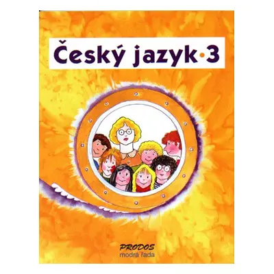 Český jazyk 3 - PaedDr. Hana Mikulenková; Mgr. Radek Malý