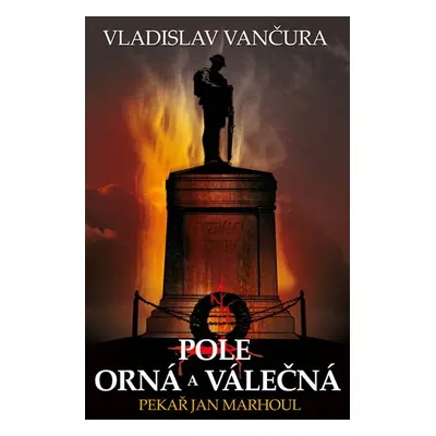 Pole orná a válečná - Vančura Vladislav