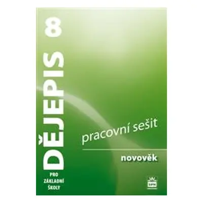 Dějepis 8.r. ZŠ, novověk - pracovní sešit - Parkan František a kolektiv