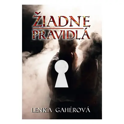 Žiadne pravidlá - Gahérová Lenka