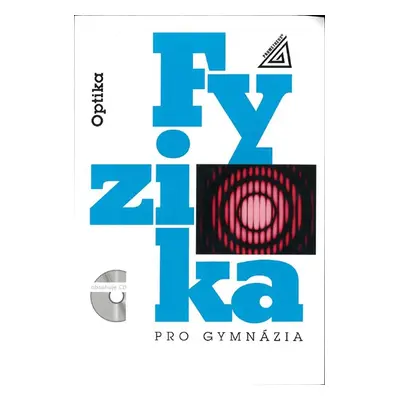 Fyzika pro gymnázia - Optika - Lepil O.