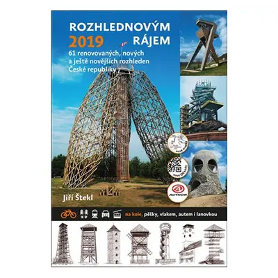 Rozhlednovým rájem 2019 - 61 renovovaných, nových a ještě novějších rozhleden České republiky - 