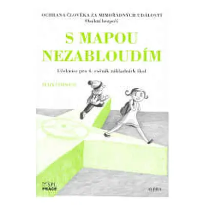 Ochrana člověka za mimořádných událostí 4.r. - S mapou nezabloudím - Černoch F.