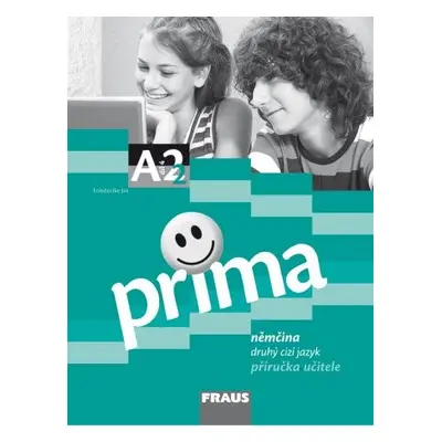 Prima A2 / díl 4 - příručka učitele - Friederike Jin, Lutz Rohrmann, Grammatiki Rizou