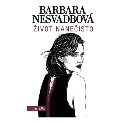 Život nanečisto - Barbara Nesvadbová