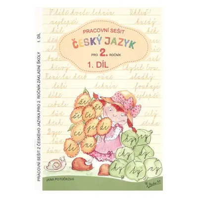 Český jazyk 2.r. pracovní sešit 1.díl, nové vydání - Potůčková Jana