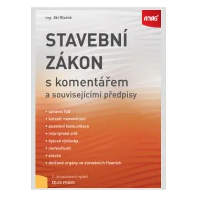 Stavební zákon s komentářem a souvisejícími předpisy - Ing. Jiří Blažek