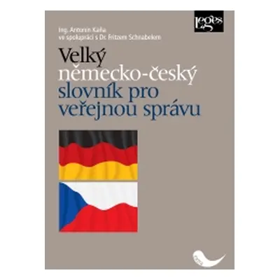 Velký německo-český slovník pro veřejnou správu - Fritz Schnabel; Antonín Kaňa