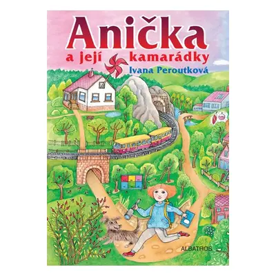 Anička a její kamarádky - Ivana Peroutková, Eva Mastníková