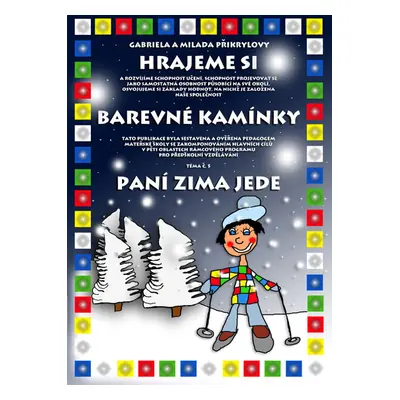 Barevné kamínky - téma č.5: Paní zima jede - Přikrylová G.