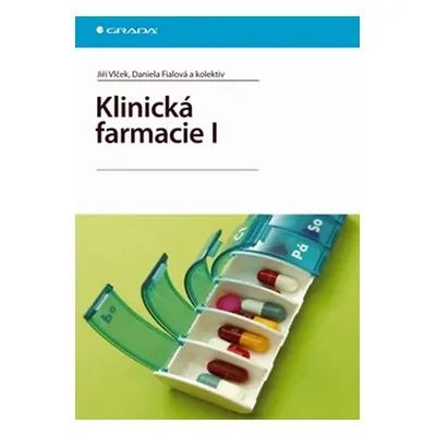 Klinická farmacie I - Vlček Jiří, Fialová Daniela,