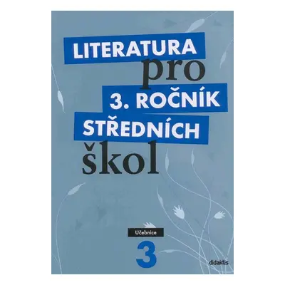 Literatura pro 3. ročník SŠ - učebnice - Andree L. a kolektiv