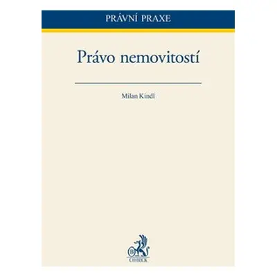 Právo nemovitostí - Milan Kindl