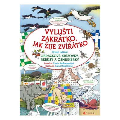 Vylušti zakrátko, jak žije zvířátko - Pavla Šmikmátorová