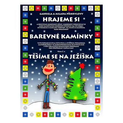 Barevné kamínky - téma č.4: Těšíme se na Ježíška - Přikrylová G.