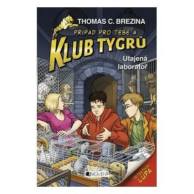 Klub Tygrů - Utajená laboratoř - Thomas Brezina