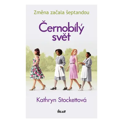 Černobílý svět - Stockettová Kathryn