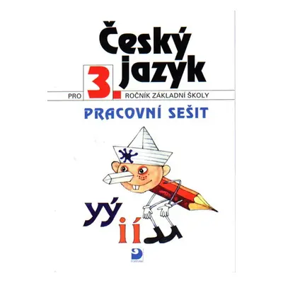 Český jazyk 3. r. ZŠ - pracovní sešit - Konopová, Tenčlová