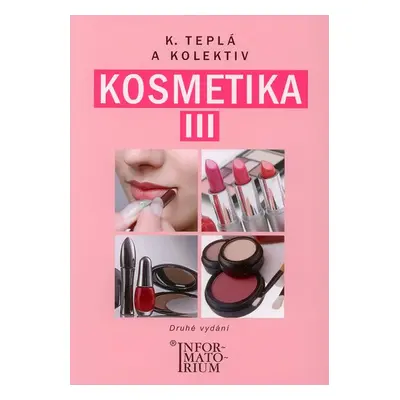 Kosmetika III pro 3. ročník UO Kosmetička - Teplá k. a kolektiv