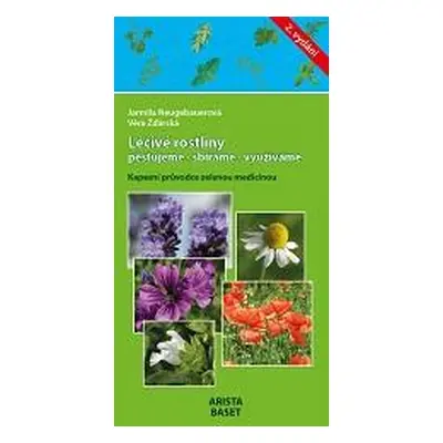 Léčivé rostliny, pěstujeme, sbíráme, využíváme / Kapesní průvodce zelenou medicínou - Neugebauer