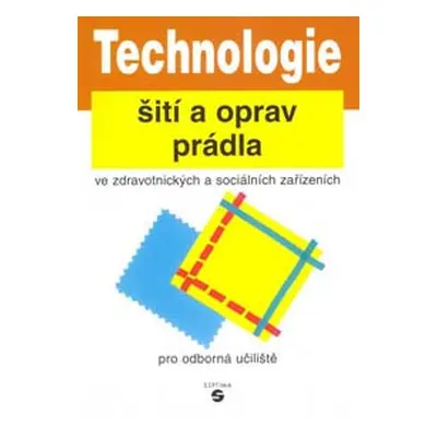 Technologie šití a oprav prádla pro OU - Hegerová, Macurová