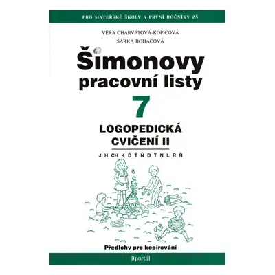 Šimonovy pracovní listy 7 - Logopedická cvičení II 2. vydání - Charvátová-Kopicová,Boháčová