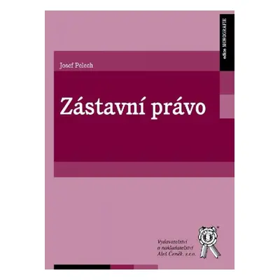 Zástavní právo - Josef Pelech