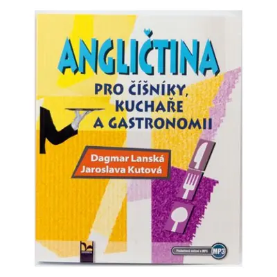 Angličtina pro číšníky, kuchaře a gastronomii - Dagmar Lanská, Jaroslava Kutová