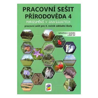 Přírodověda 4 - Pracovní sešit - porozumění v souvislostech