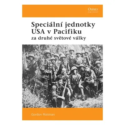 Speciální jednotky USA v Pacifiku - Gordon Rottman