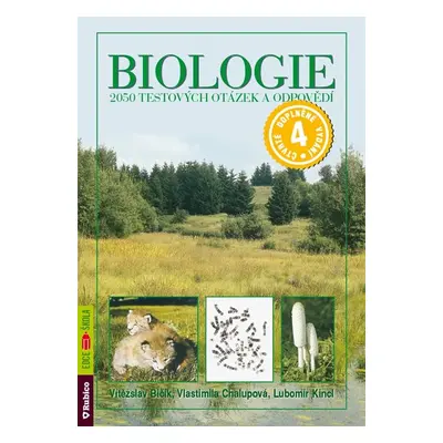 Biologie - 2050 testových otázek a odpovědí - Kincl,Chalupová,Bičík