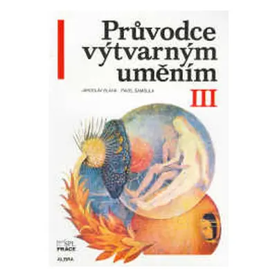 Průvodce výtvarným uměním 3 - Renesance, baroko, romantismus - Bláha, Šamšula