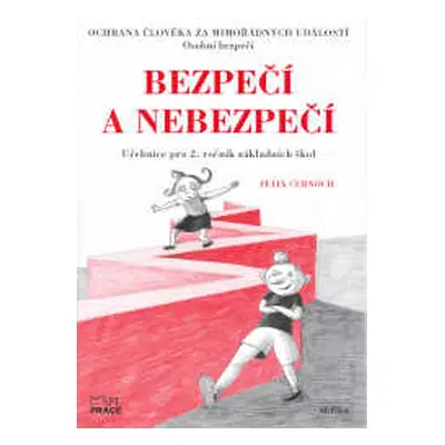 Ochrana člověka za mimořádných událostí 2.r. - Bezpečí a nebezpečí - Černoch F.