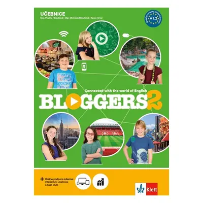 Bloggers 2 (A1.2) - učebnice - Mgr. Pavlína Hrabětová, Mgr. Michaela Mikulková, Karen Cryer