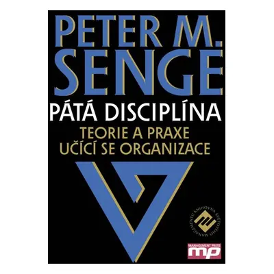 Pátá disciplína - Peter M. Senge